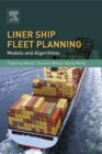 Liner Ship Fleet Planning : Models and Algorithms - eBook