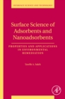 Surface Science of Adsorbents and Nanoadsorbents : Properties and Applications in Environmental Remediation - eBook