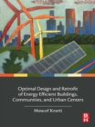 Optimal Design and Retrofit of Energy Efficient Buildings, Communities, and Urban Centers - eBook