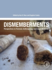 Dismemberments : Perspectives in Forensic Anthropology and Legal Medicine - eBook