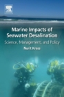 Marine Impacts of Seawater Desalination : Science, Management, and Policy - Book