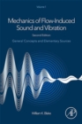 Mechanics of Flow-Induced Sound and Vibration, Volume 1 : General Concepts and Elementary Sources - eBook