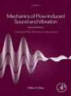 Mechanics of Flow-Induced Sound and Vibration, Volume 2 : Complex Flow-Structure Interactions - eBook