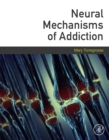Neural Mechanisms of Addiction - eBook