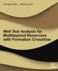 Well Test Analysis for Multilayered Reservoirs with Formation Crossflow - eBook