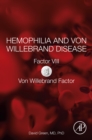 Hemophilia and Von Willebrand Disease : Factor VIII and Von Willebrand Factor - eBook