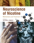 Neuroscience of Nicotine : Mechanisms and Treatment - eBook