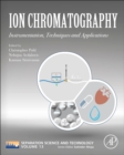Ion Chromatography : Instrumentation, Techniques and Applications Volume 13 - Book