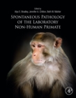 Spontaneous Pathology of the Laboratory Non-human Primate - eBook