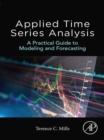 Applied Time Series Analysis : A Practical Guide to Modeling and Forecasting - eBook