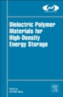 Dielectric Polymer Materials for High-Density Energy Storage - eBook