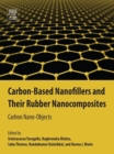 Carbon-Based Nanofillers and Their Rubber Nanocomposites : Carbon Nano-Objects - eBook