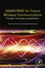 OQAM/FBMC for Future Wireless Communications : Principles, Technologies and Applications - eBook