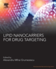 Lipid Nanocarriers for Drug Targeting - Book