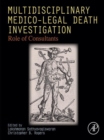 Multidisciplinary Medico-Legal Death Investigation : Role of Consultants - eBook