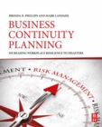 Business Continuity Planning : Increasing Workplace Resilience to Disasters - eBook