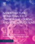 Nanostructured Biomaterials for Cranio-Maxillofacial and Oral Applications - eBook