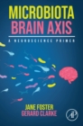 Microbiota Brain Axis : A Neuroscience Primer - eBook