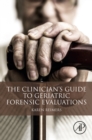 The Clinician's Guide to Geriatric Forensic Evaluations - eBook