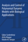 Analysis and Control of Polynomial Dynamic Models with Biological Applications - eBook