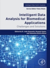 Intelligent Data Analysis for Biomedical Applications : Challenges and Solutions - eBook