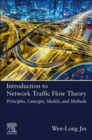 Introduction to Network Traffic Flow Theory : Principles, Concepts, Models, and Methods - eBook