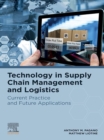 Technology in Supply Chain Management and Logistics : Current Practice and Future Applications - eBook