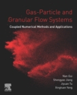Gas-Particle and Granular Flow Systems : Coupled Numerical Methods and Applications - eBook