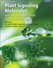 Plant Signaling Molecules : Role and Regulation under Stressful Environments - Book