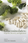 Glucosinolates: Properties, Recovery, and Applications - eBook
