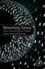 Networking Games : Network Forming Games and Games on Networks - eBook