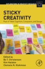 Sticky Creativity : Post-it(R) Note Cognition, Computers, and Design - eBook