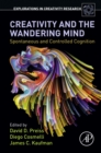 Creativity and the Wandering Mind : Spontaneous and Controlled Cognition - eBook