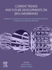 Current Trends and Future Developments on (Bio-) Membranes : Membrane Technology for Water and Wastewater Treatment - Advances and Emerging Processes - eBook