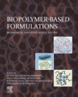 Biopolymer-Based Formulations : Biomedical and Food Applications - eBook