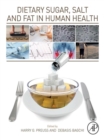 Dietary Sugar, Salt and Fat in Human Health - eBook