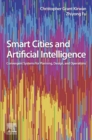 Smart Cities and Artificial Intelligence : Convergent Systems for Planning, Design, and Operations - eBook