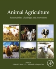 Animal Agriculture : Sustainability, Challenges and Innovations - eBook