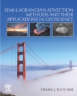 Semi-Lagrangian Advection Methods and Their Applications in Geoscience - eBook