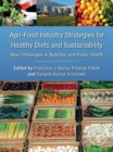 Agri-Food Industry Strategies for Healthy Diets and Sustainability : New Challenges in Nutrition and Public Health - eBook