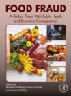 Food Fraud : A Global Threat with Public Health and Economic Consequences - eBook