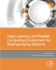 Deep Learning and Parallel Computing Environment for Bioengineering Systems - eBook