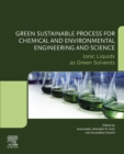 Green Sustainable Process for Chemical and Environmental Engineering and Science : Ionic Liquids as Green Solvents - eBook
