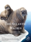The Atlantic Walrus : Multidisciplinary Insights into Human-Animal Interactions - eBook