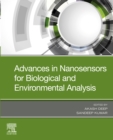 Advances in Nanosensors for Biological and Environmental Analysis - eBook