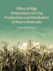 Effect of High Temperature on Crop Productivity and Metabolism of Macro Molecules - eBook