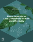 Phytochemicals as Lead Compounds for New Drug Discovery - eBook