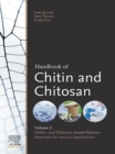 Handbook of Chitin and Chitosan : Volume 3: Chitin- and Chitosan-based Polymer Materials for Various Applications - eBook