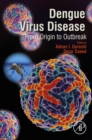 Dengue Virus Disease : From Origin to Outbreak - eBook