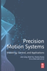 Precision Motion Systems : Modeling, Control, and Applications - eBook